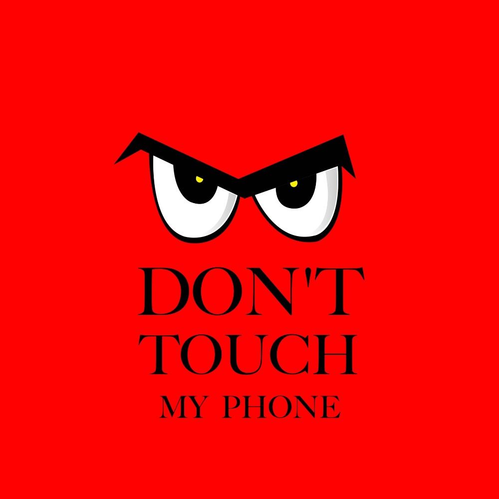 Wallpaper Dont Touch My Phone 72 images